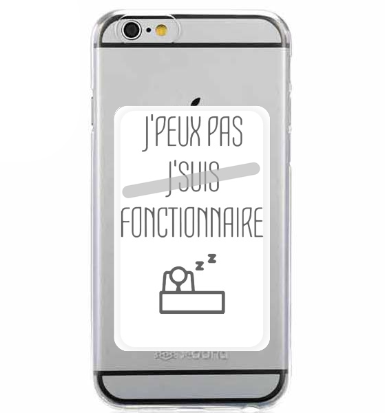 Porte Carte adhésif pour smartphone Jpeux pas je suis fonctionnaire