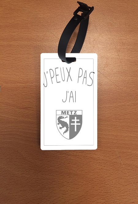 Attache adresse pour bagage Je peux pas j'ai Metz