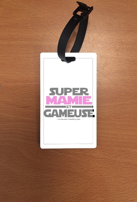 Attache adresse pour bagage Super mamie et gameuse - Cadeau grand mère