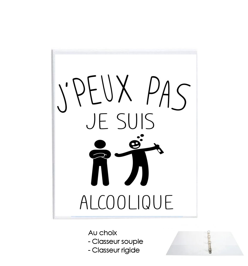 Classeur Rigide Je peux pas je suis alcoolique