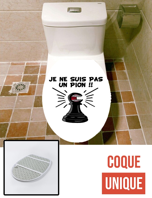 Housse de toilette - Décoration abattant wc Je ne suis pas un pion