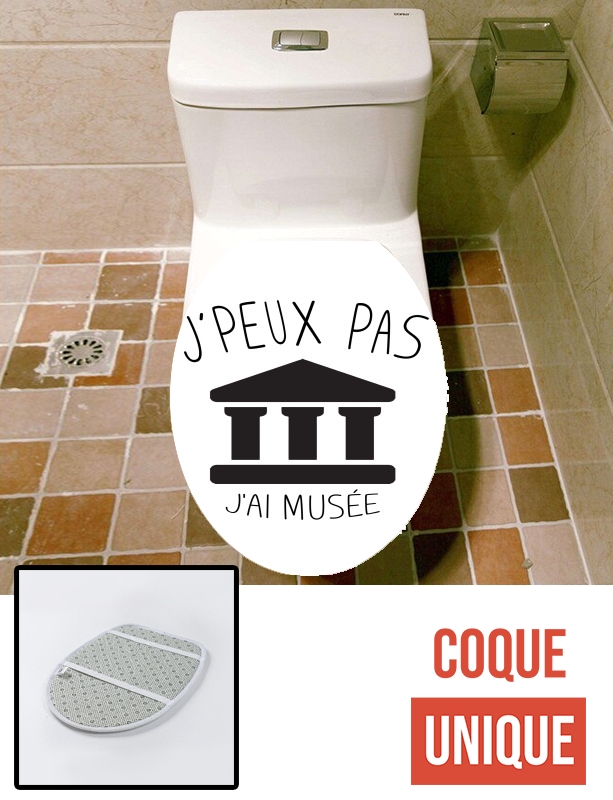 Housse de toilette - Décoration abattant wc Je peux pas j'ai musée