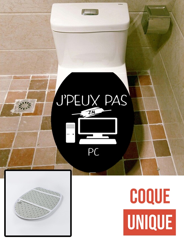 Housse de toilette - Décoration abattant wc Je peux pas j'ai PC