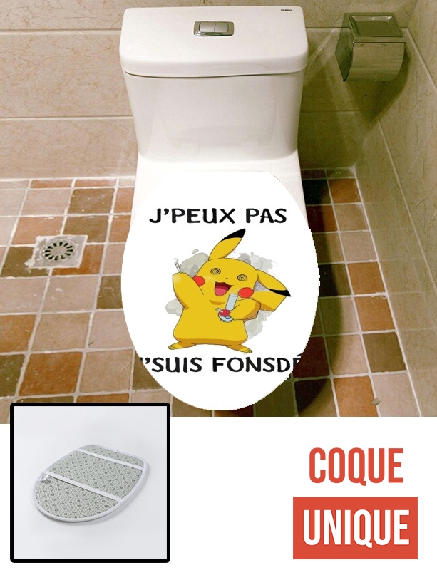 Housse de toilette - Décoration abattant wc Je peux pas je suis fonsdé