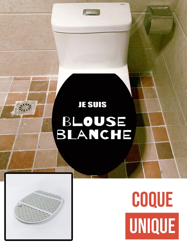 Housse de toilette - Décoration abattant wc Je suis une blouse blanche - Personnel médical pas content