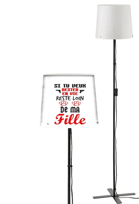 Lampadaire Si tu veux rester en vie Soit loin de ma fille