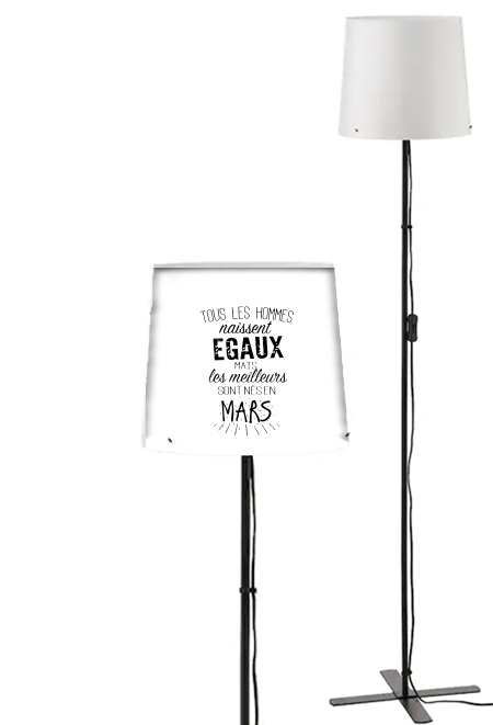 Lampadaire Tous les hommes naissent égaux mais les meilleurs sont nés en Mars