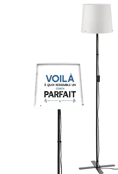 Lampadaire Voila a quoi ressemble le coach parfait