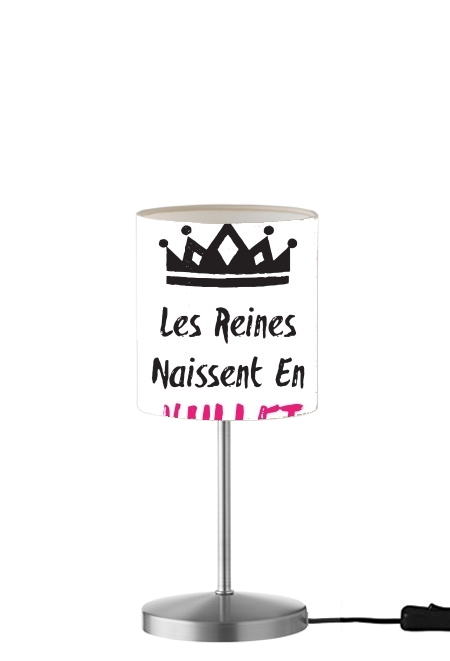 Lampe de table Les reines naissent en Juillet