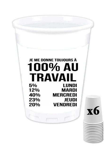 Pack de 6 Gobelets Je me donne toujours à 100% au travail