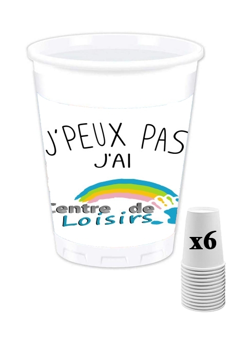 Pack de 6 Gobelets Je peux pas jai centre de loisirs