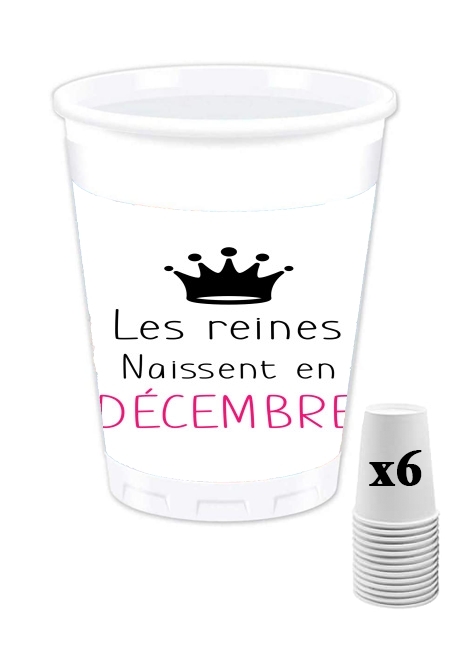 Pack de 6 Gobelets Les reines naissent en décembre