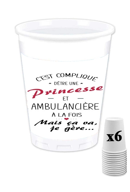 Pack de 6 Gobelets C'est compliqué d'être une princesse et ambulancière