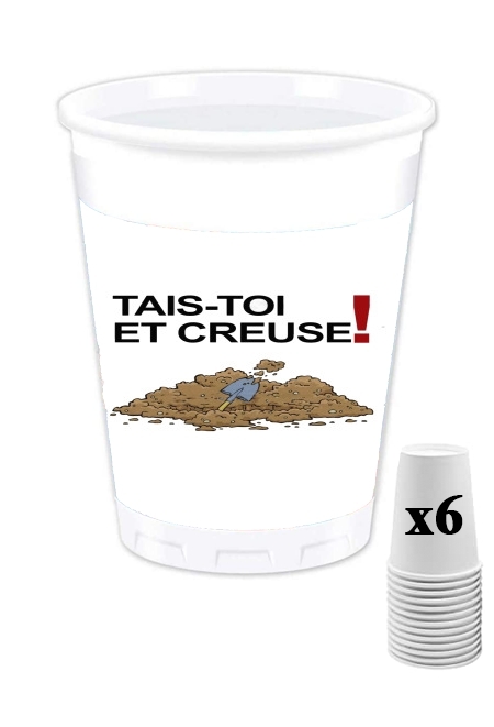 Pack de 6 Gobelets Tais toi et creuse