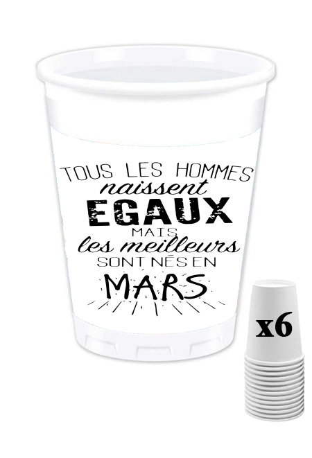 Pack de 6 Gobelets Tous les hommes naissent égaux mais les meilleurs sont nés en Mars