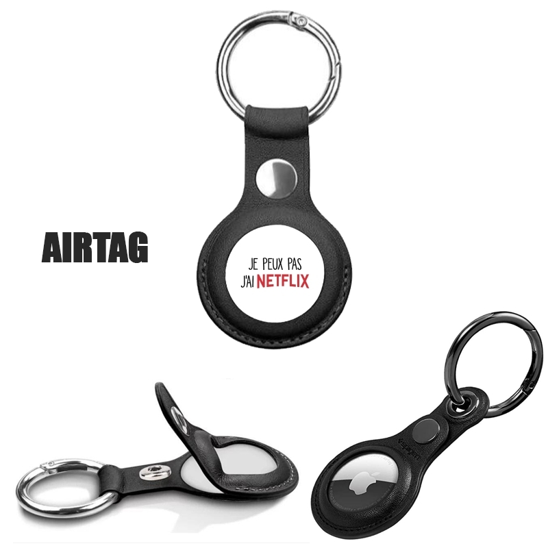 Porte clé Airtag - Protection Je peux pas j'ai Netflix