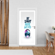 Poster de porte Be Smart Think Weird 2