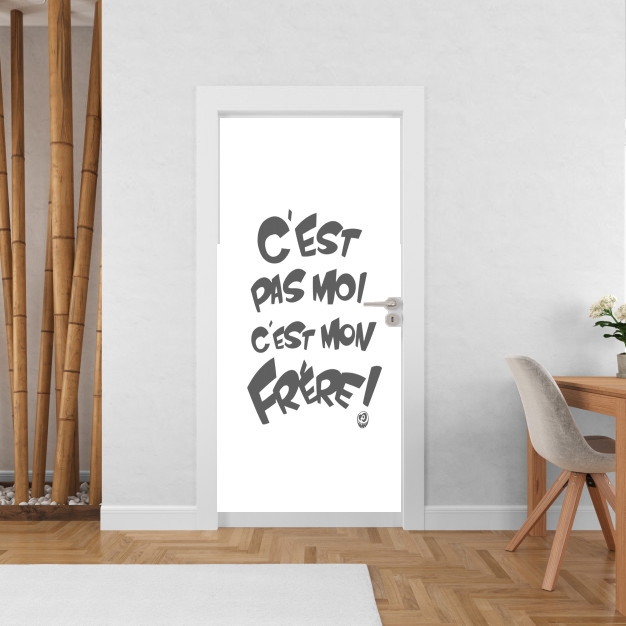 Poster de porte C'est pas moi c'est mon frère