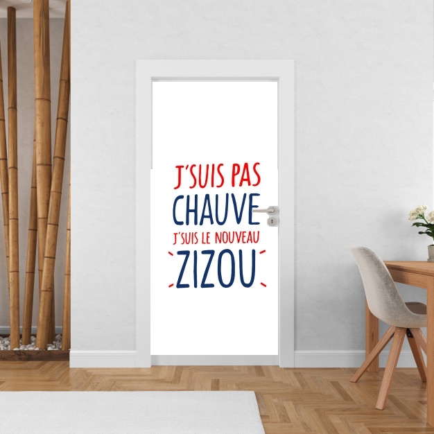 Poster de porte Je ne suis pas chauve Je suis le nouveau ZiZou