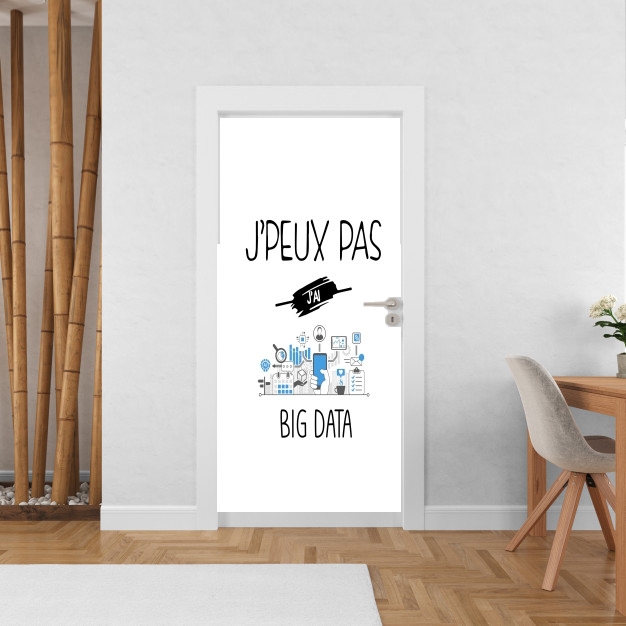 Poster de porte Je peux pas j'ai Big Data