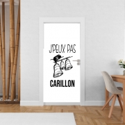 Poster de porte Je peux pas jai carillon