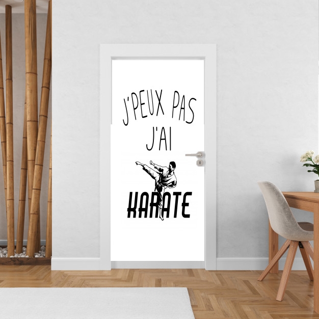 Poster de porte Je peux pas j'ai Karate