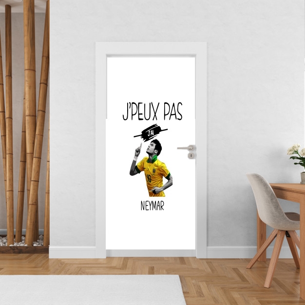 Poster de porte Je peux pas j'ai Neymar