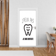 Poster de porte Je peux pas je suis dentiste