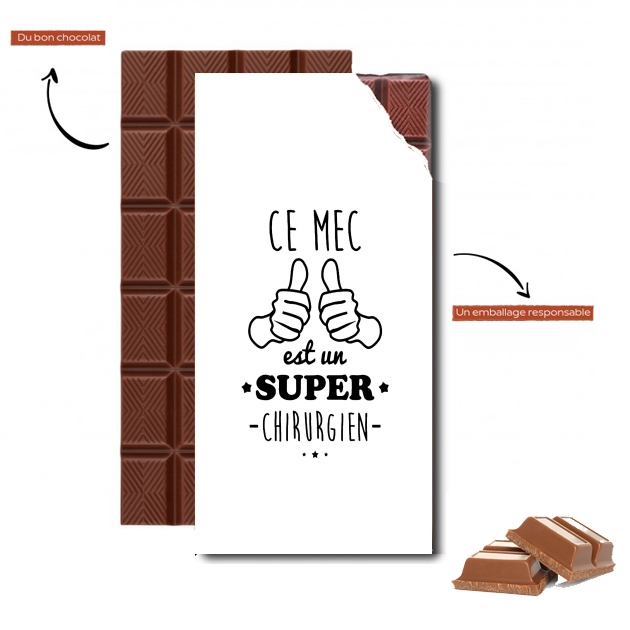 Tablette de chocolat personnalisé Ce mec est un super chirurgien