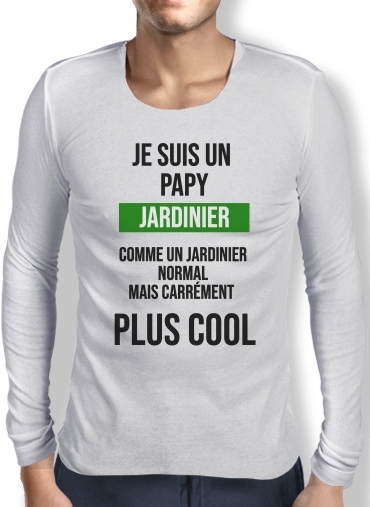 T-Shirt homme manche longue Je suis un papy jardinier comme un papy normal mais plus cool